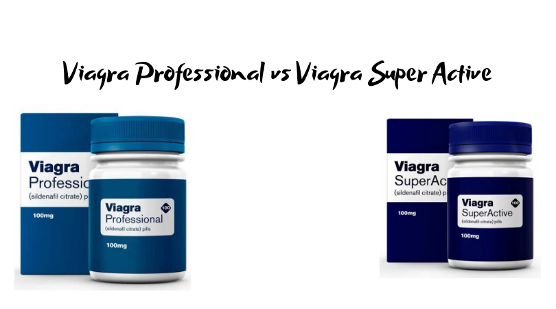 Viagra Professional vs Viagra Super Active